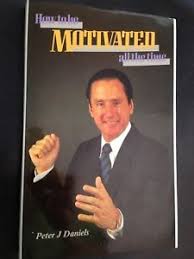 How To Be Motivated All The Time HB - Peter J Daniels
